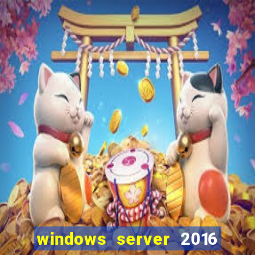 windows server 2016 download iso